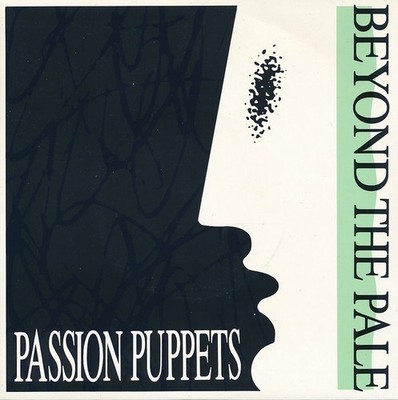 Passion Puppets - Beyond The Pale (7'') (Near Mint (NM or M-)) - 2791582870