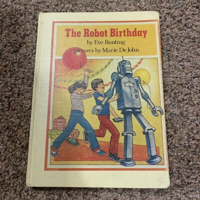 The Robot Birthday by Eve Bunting First Edition 1980 ex-library