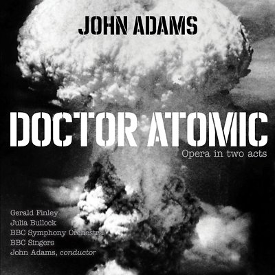 DOCTOR ATOMIC - BBC SYMPHONY ORCHESTRA & SINGERS/ADAMS  2 CD NEU 