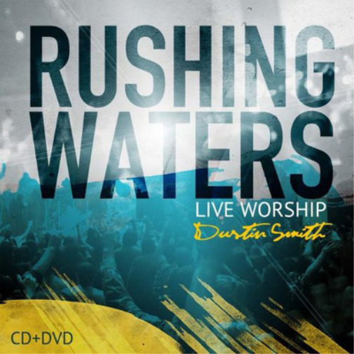 Dustin Smith Rushing Waters: Live Worship (CD) Album with DVD