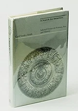 A Search for Structure : Selected Essays on Science, Art and Hist