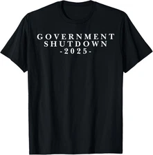 Government Shutdown 2025 Political T-Shirt S-3XL