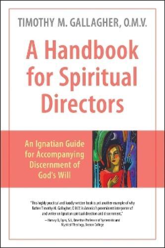 Timothy M. Gallagher Handbook for Spiritual Directors (Tascabile)