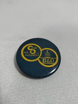B & O Railroad C and O for Progress Pin Railroad Merger Button Pin Vintage 1 1/2