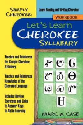 Simply Cherokee: Let's Learn Cherokee: Syllabary