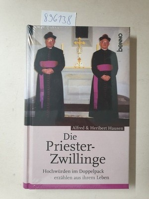 Die Priester-Zwillinge : Hochwürden im Doppelpack erzählen aus ihrem Leben : Hau