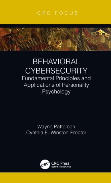Behavioral Cybersecurity by Wayne Patterson PAPERBACK 9780367509804