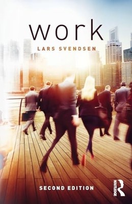 Work by Lars Svendsen 9781138194083 NEW Free UK Delivery