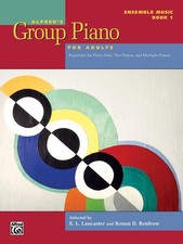 Alfred's Group Piano for Adults -- Ensemble Music, Bk 1: Repertoire for Pian...