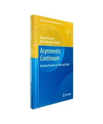 Asymmetric Continuum: Extreme Processes in Solids and Fluids: Extreme Processes 