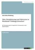 Janis Alina Hindelang | Tabu, Disziplinierung Und Subversion In Wedekinds...