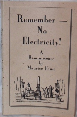 #ad 1998 Remember No Electricity A Reminiscence by Maurice Faust Signed Book $6.99