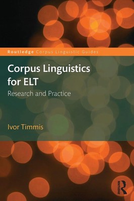 Ivor Timmis | Corpus Linguistics for ELT | Taschenbuch | Englisch (2015)