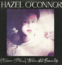 Hazel O'Connor - (Cover Plus) We're All Grown Up, 7", (Vinyl)