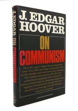 J. Edgar Hoover ON COMMUNISM  1st Edition 1st Printing