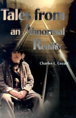 Tales from an Abnormal Reality by Charles L. Cozart (English) Paperback Book