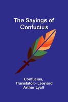 Confucius | The Sayings Of Confucius | Taschenbuch | Englisch (2023)