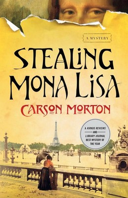 Stealing Mona Lisa Carson Morton Taschenbuch 352 S. Englisch 2012 Minotaur