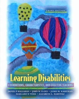 Learning Disabilities : Foundations, Characteristics, and Effecti