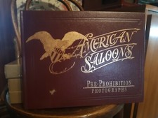 8ct Case of AMERICAN SALOONS: Pre-Prohibiton Photographs, Kislingbury 1st Ed.