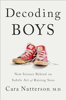 Decoding Boys: New Science Behind the Subtle Art of ...