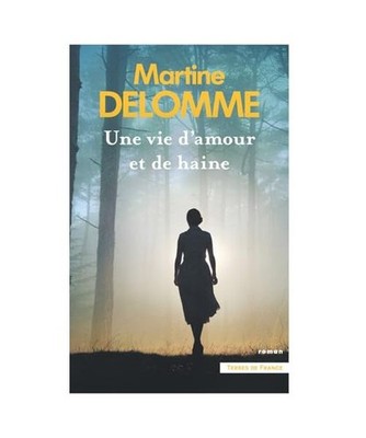 Une vie d'amour et de haine, Delomme, Martine