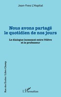 Jean-Yves L'hopital | Nous Avons Partagé Le Quotidien De Nos Jours | Taschenbuch