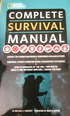 Complete Survival Manual: Expert Tips from Four World-Renowned Organizations...