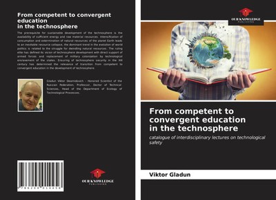 Viktor Gladun | From competent to convergent education in the technosphere