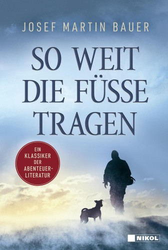 So weit die Füße tragen [German] by Bauer, Josef Martin [Hardback]