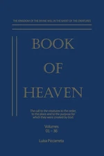 Book of Heaven The Call to the Creatures to the Order to the Place and to the...