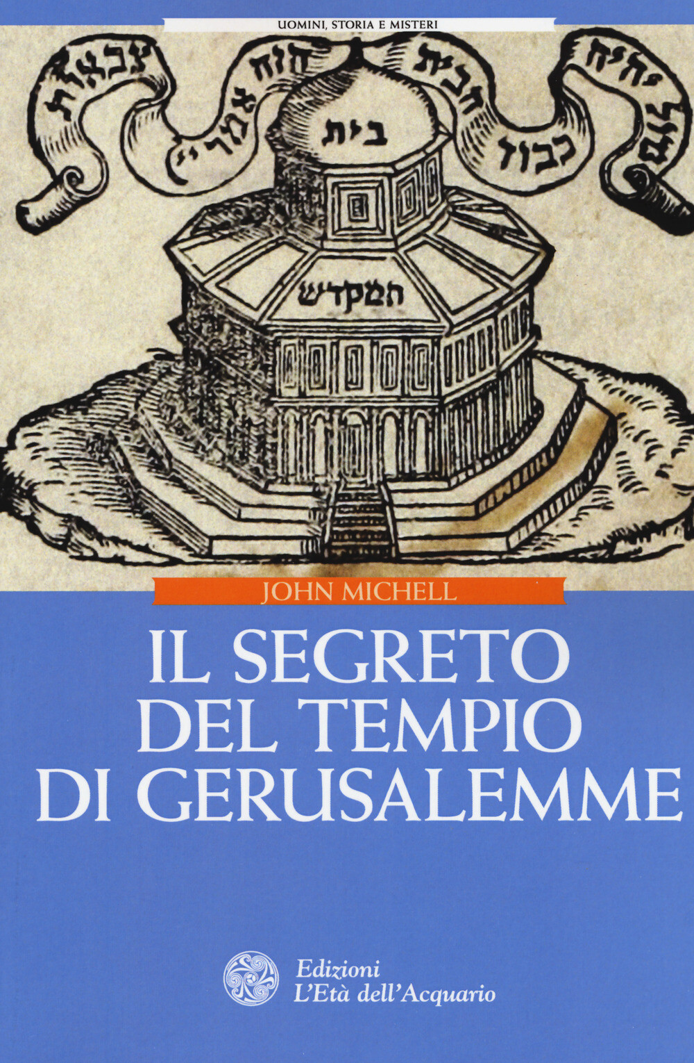 Il segreto del Tempio di Gerusalemme - Michell John