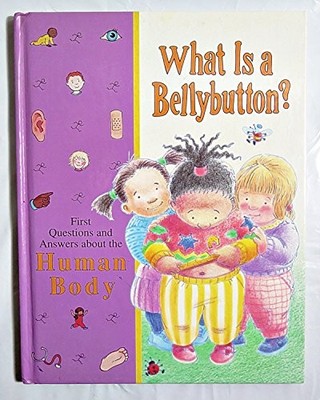 What is a Bellybutton?: First Questions and Ans..., Fqa