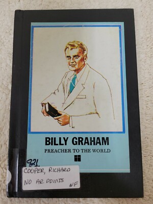 Billy Graham Preacher to the World by Richard Cooper - Famous Tar Heels - EX-LIB