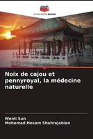 Wenli Sun (U. A.) | Noix De Cajou Et Pennyroyal, La MéDecine Naturelle | Buch