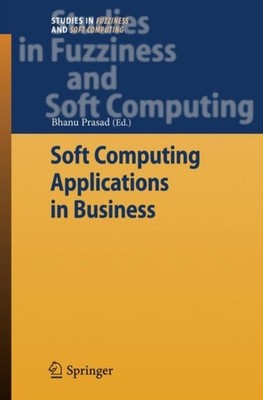 Prasad - Soft Computing Applications in Business - New hardback or cas - X555z