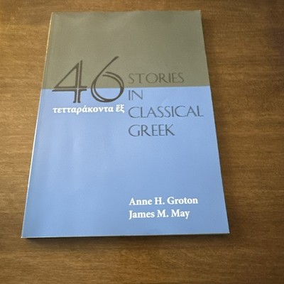 Forty-Six Stories in Classical Greek - Paperback By Groton, VERY GOOD