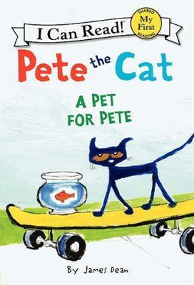 Pete the Cat: A Pet for Pete; My First I C- 9780062303806, James Dean, hardcover