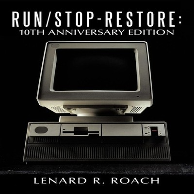 Run/Stop-Restore 10th Anniversary Edition Lenard R. Roach Paperba