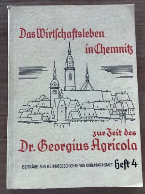 Chemnitz, Das Wirtschaftsleben in Chemnitz zur Zeit des Dr. G. Acricola Heft 4
