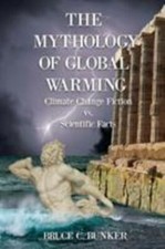 The Mythology of Global Warming: Climate Change Fiction VS. Scientific Facts