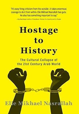 Hostage to History: The - Hardcover, by Nasrallah Elie Mikhael - Very Good b