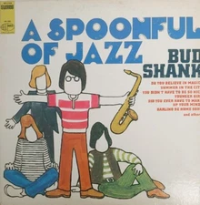 Bud Shank ‎– A Spoonful Of Jazz 1967 Vinyl LP 33 RPM World Pacific ‎– WPS-21868