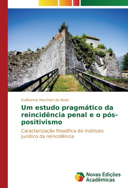 Guilherme Marchiori De Assis | Um Estudo PragmáTico Da ReincidêNcia Penal E O...-image