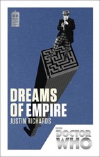 Doctor Who: Dreams of Empire: 50th ..., Richards, Justi