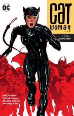 Catwoman Vol. 6 Final Jeopardy by Jimmy Palmiotti: New