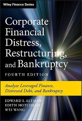 Corporate Financial Distress, Restructuring, and Bankruptcy: Analyze...