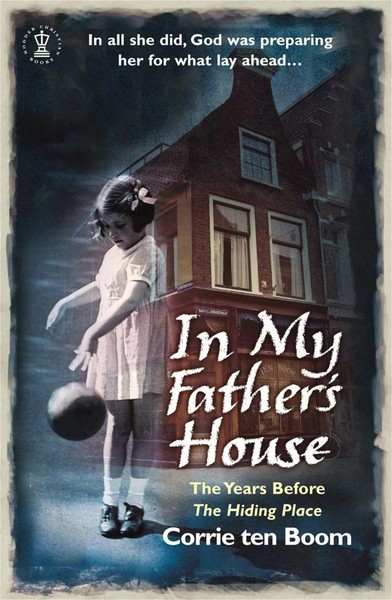 In My Father's House: The Years Before 'The Hiding Place' | Corrie Ten Boom-image