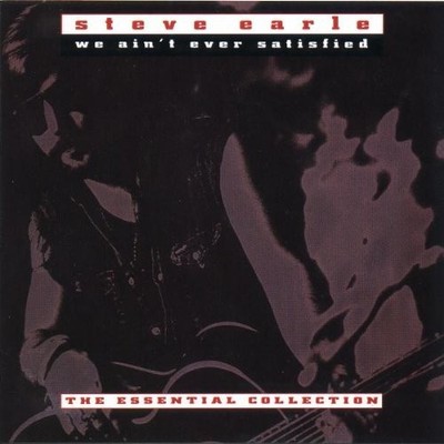 Steve Earle - We Aint Ever Satisfied - Steve Earle CD J9VG The Cheap Fast Free