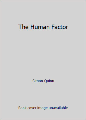The Human Factor by Simon Quinn